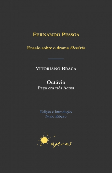 Ensaio sobre o drama Octávio; Octávio: Peça em três Actos